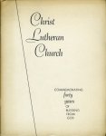 AA - Christ Lutheran Church. Commemorating forty years of blessing from God. Fortieth Anniversary 1911-1951.