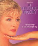 Kando, Juliette - De natuurlijke facelift. Tien jaar jonger in tien minuten per dag.