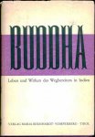  - Buddha - Leben und Wirken des Wegbereiters in Indien
