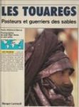BERNUS, EDMOND (texte). / DUROU, JEAN-MARC et JAFFRE, JOEL (photographies) - Les Touaregs. Pasteurs et guerriers sdes sables
