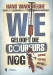 Hans Vandeweghe - Wie gelooft die coureurs nog