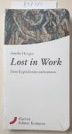 Amelia, Horgan: - Lost in Work: Dem Kapitalismus entkommen (Kurven) :
