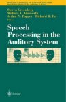  - Speech Processing in the Auditory System