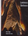 Bögli, Alfred & Herbert W. Franke - Luminous Darkness: The wonderful world of Caves