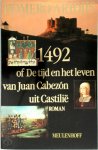 Homero Aridjis 62220, Aline Glastra van Loon 309063 - 1492 of De tijd en het leven van Juan Cabezón uit Castilië