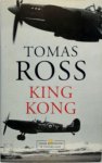 Tomas Ross - Ross/ King Kong het verraad van Arnhem