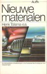Tolsma, Henk e.a. - Nieuwe materialen
