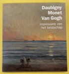 AMBROSINI, LYNNE & FRANCES FOWLE & MAITE VAN DIJK. - Daubigny, Monet, Van Gogh: impressies van het landschap.