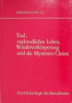 Wulf, Berthold - Tod, nachtodliches Leben, Wiederverkörperung und die Mysterien Christi. Zur Christologie des Bewusstseins