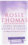 Thomas, Rosie - Every woman knows a secret