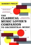 Robert Philip - (1) The Classical Music Lover'S Companion To Orchestral Music