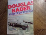 Bader Douglas - Fight for the Sky. The story of the Spitfire and Hurricane