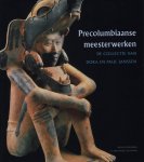 JANSSEN, DORA & PAUL - GENEVIÈVE LE FORT. - Precolumbiaanse meesterwerken. De collectie van Dora en Paul Janssen. isbn  9789061535959