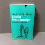 Romijn Meijer, Henk - Naakt twaalfuurtje. Essays en polemieken