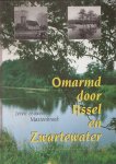 Pereboom, Freek,  Jeroen Kummer, Harry Stalknecht (red.) - Omarmd door IJssel en Zwartewater. Zeven eeuwen Mastenbroek.
