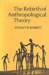 Stanley R. Barrett - Rebirth of Anthropological Theory Heritage