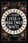 A.J. Elwood - The Other Lives of Miss Emily White