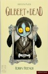 Robin French - Gilbert is Dead