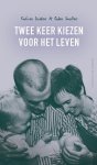 Katrien Sniekers, Ruben Smolders - Twee keer kiezen voor het leven