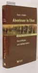 Hedin, Sven Anders - Abenteuer in Tibet, durch Wüsten und Gebirge Asiens. Hedin, Sven Anders - Abenteuer in Tibet, durch Wüsten und Gebirge Asiens.