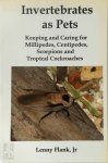 Lenny Flank 290647 - Invertebrates as Pets Keeping and Caring for Millipedes, Centipedes, Scorpions and Tropical Cockroaches