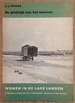 VRIEND, J. J. - De praktijk van het bouwen. Wonen in de lage landen 7.