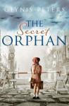 Glynis Peters - The Secret Orphan / A Gripping Historical Novel