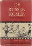 Orme Alexandra - De Russen komen: een verhalende handleiding voor een Russische bezetting