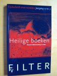 redactie - Heilige boeken. Nieuwe bijbelvertaling in zicht (speciaal nummer van Filter, Tijdschrift over vertalen. Jaargang 10 nr.3)