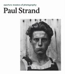 Paul Strand - Paul Strand Aperture Masters of Photography