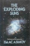 Isaac Asimov, George Beekman - Explosies in het heelal nova's en supernova's en hun invloed op de kosmos