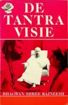 Rajneesh, Bhagwan Shree - De tantra visie, deel 1. Over het koninklijk lied van Saraha Rajneesh, Bhagwan Shree - De tantra visie, deel 1. Over het koninklijk lied van Saraha