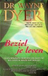 Dyer, Wayne - Beziel je leven
