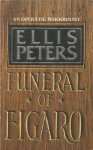 Peters, Ellis - Funeral of Figaro