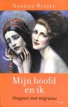 Russel, Noortje - Mijn hoofd en ik. Omgaan met migraine