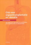 Bavinck, Willem - Gids voor orgaantransplantatie en -donatie. 135 vragen met informatie van specialisten, getransplanteerden en nabestaanden