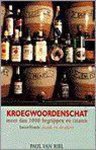 [{:name=>'P. van Riel', :role=>'A01'}] - Kroegwoordenschat: meer dan 1000 begrippen en citaten betreffende drank en drinkers