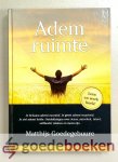 Goedegebuure, Matthijs - Adem ruimte --- Lees- en werkboek. Ontdekkingen over Jezus, autoriteit, talent, zelfbeeld, relaties en mens-zijn. Ademruimte Goedegebuure, Matthijs - Adem ruimte --- Lees- en werkboek. Ontdekkingen over Jezus, autoriteit, talent, zelfbeeld, relaties en mens-zijn. Ademruimte