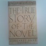 Doody, Margaret Anne - The True Story of the Novel
