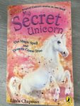 Chapman, Linda - Two magical Unicornnstories in one book, my secret unicorn, the magic spell And dreams come true