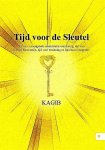 Kagib . [ ISBN 9789048436323 ] 1218 - Tijd voor de Sleutel . ( Tijd voor een algehele mentaliteitsverandering, tijd voor hart en bewustzijn, tijd voor bezinning en spirituele integratie . ) De Sleutel is een spirituele formule die past op alle geledingen in de maatschappij. -