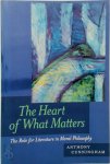 Cunningham, Anthony - The Heart of What Matters - The Role for Literature in Moral Philosophy