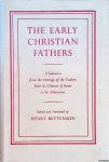 Bettenson, Henry (edited and translated by) - The Early Christian Fathers. A Selection from the Writings of the Fathers from St Clement of Rome to St. Athanasius