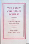 Bettenson, Henry (edited and translated by) - The Early Christian Fathers. A Selection from the Writings of the Fathers from St Clement of Rome to St. Athanasius