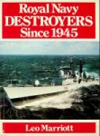 Marriott, Leo - Royal Navy Destroyers Since 1945