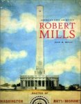 Bryan, John - Robert Mills: America’s First Architect