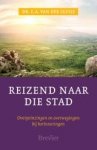 Dr. C.A. van der Sluijs - Sluijs, Dr. C.A. van der-Reizend naar die stad (nieuw)
