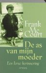 F. MacCourt - De as van mijn moeder - Auteur: Frank McCourt