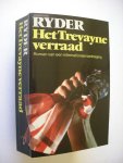 Ryder, Jonathan / Horst, van der, vert. - Het Trevayne verraad, Roman van een internationale bedreiging