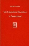 Bauer, Bruno. - Die bürgerliche Revolution in Deutschland seit dem Anfang der deutsch-katholischen Bewegung bis zur Gegenwart.